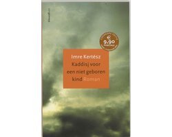 Imre Kertesz - Kaddisj Voor Een Niet Geboren Kind