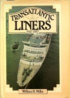 Miller, W.H. - Transatlantic Liners 1945-1980