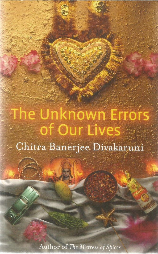 Banerjee Divakaruni, Chitra - The unknown errors of our lives