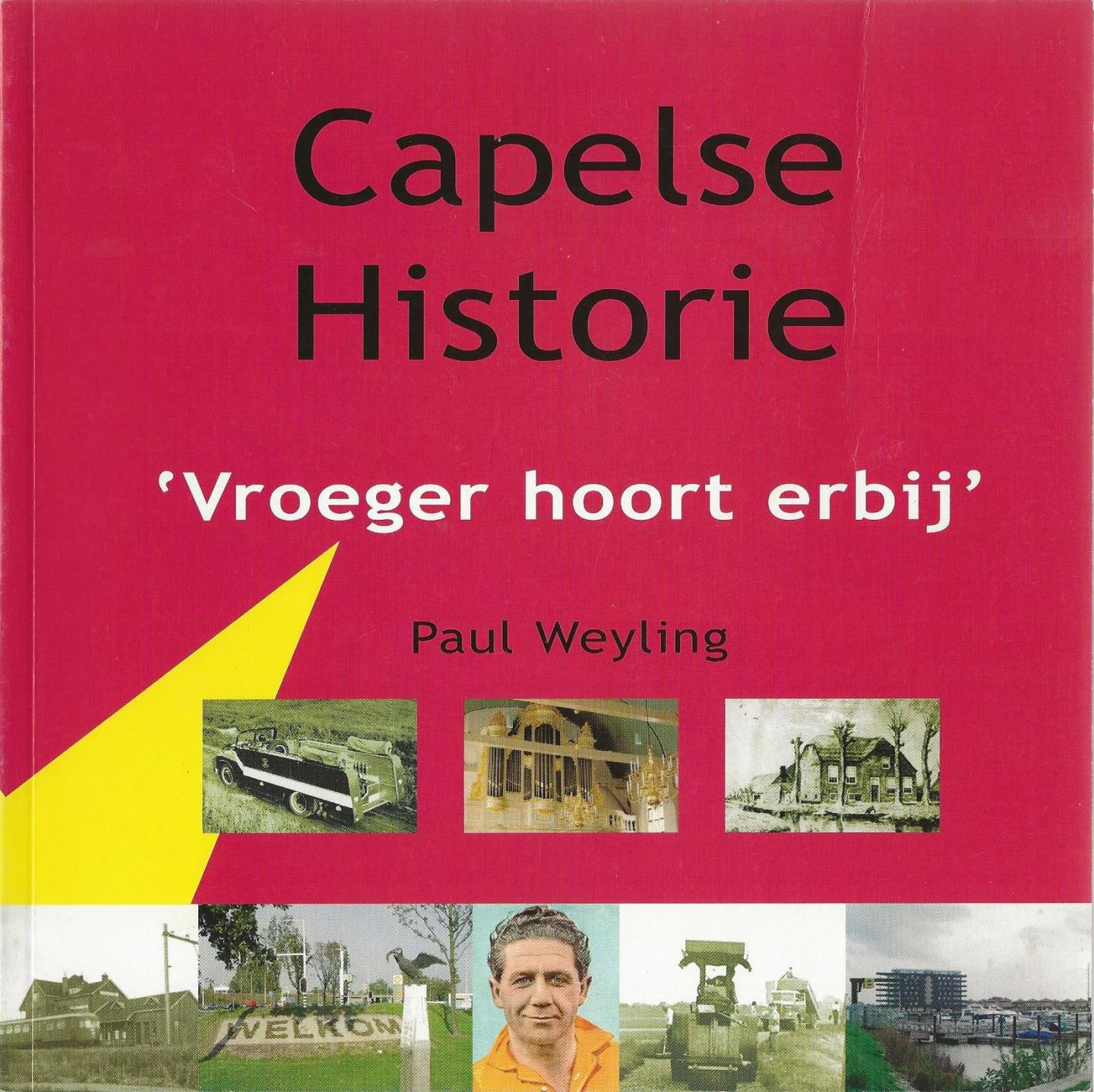 Weyling, Paul - Capelse historie : ‘vroeger hoor erbij’
