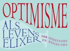 Tierno, Bernabe, Loohuis, Vibeke - Optimisme als levenselixer / 104 meditaties en reflecties