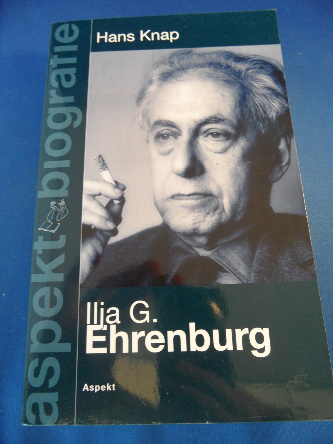 Knap, H. - Ilja G. Ehrenburg. Een Leven tussen Picasso en Stalin. Aspekt Biografie