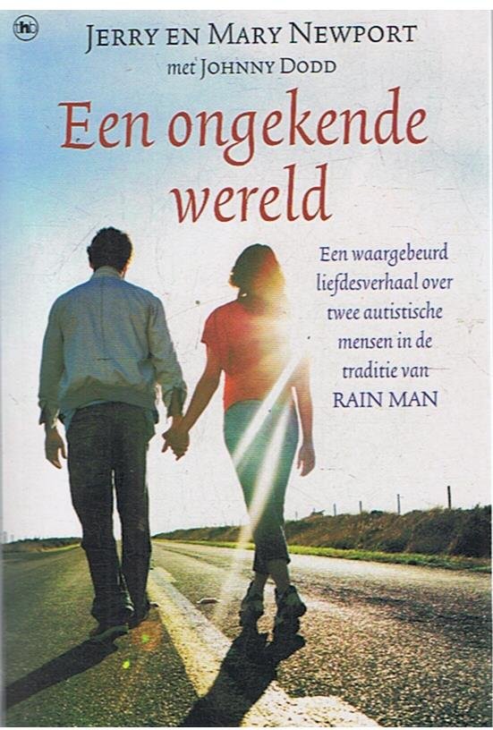 Newport; Jerry en Mary en Dodd, Johnny - Een ongekende wereld - een waargebeurd liefdesverhaal over twee autistische mensen