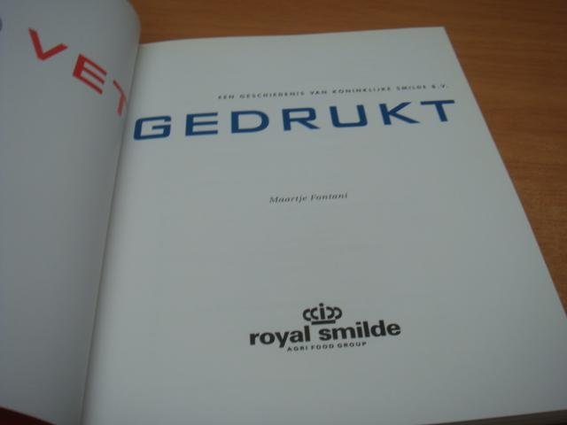Fontani, M.M.H. - Vet gedrukt - Een geschiedenis van Koninklijke Smilde B.V.