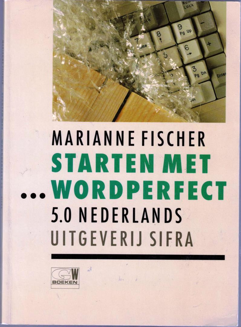 Marianne Fischer - Starten met Wordperfect 5.0