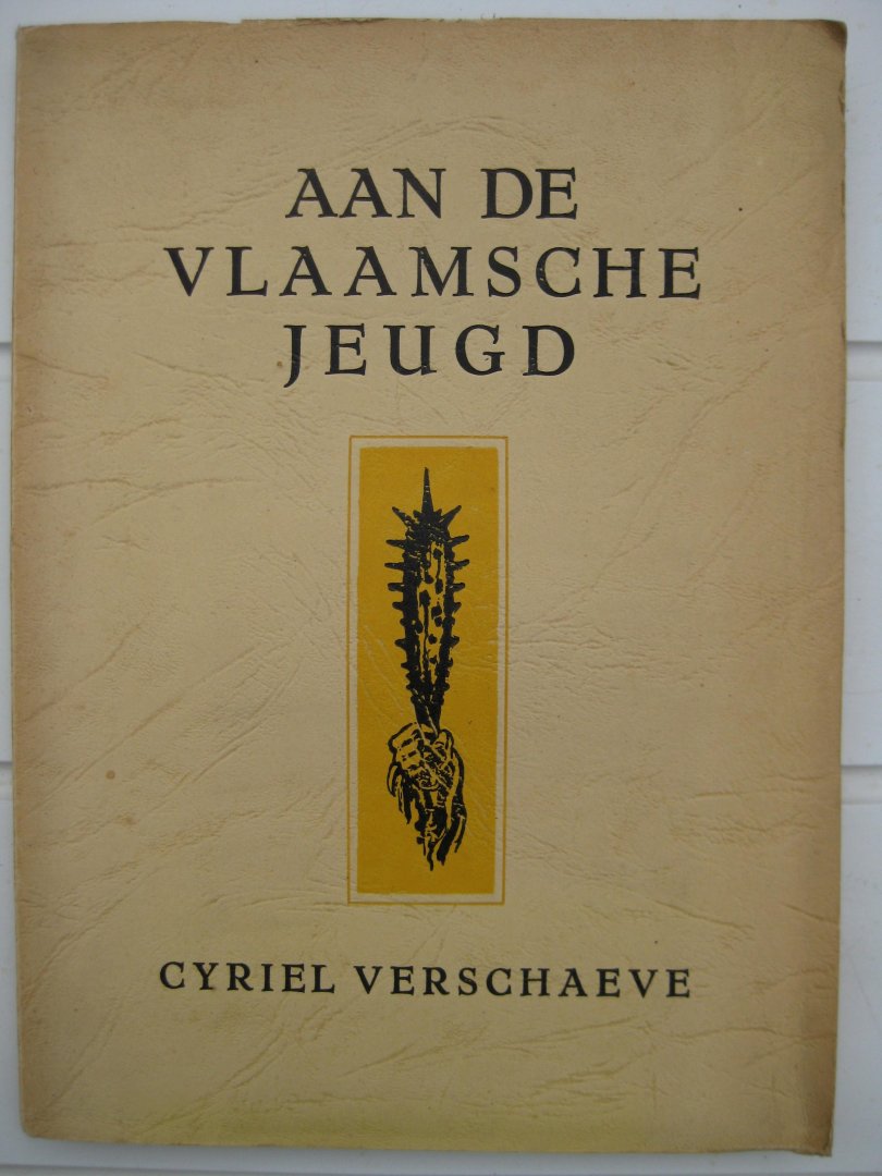 Verschaeve, Cyriel - Aan de Vlaamsche Jeugd. Verzamelde torespraken.