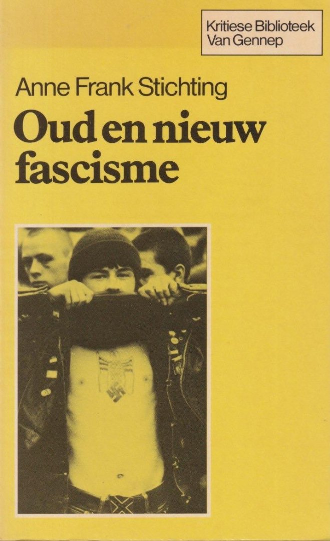 Stichting, Anne Frank - Oud en nieuw fascisme