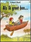 DIETL, Erhard, - ALS IK GROOT BEN...