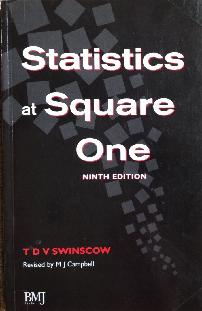 Swinscow, T.D.V. (Revised by M.J. Campbell) - Statistics at Square One - ninth edition