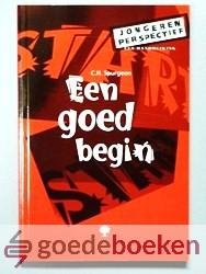 Spurgeon, C.H. - Een goed begin --- Serie Jongerenperspectief, een handreiking