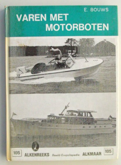 Bouws, E. - Varen met motorboten