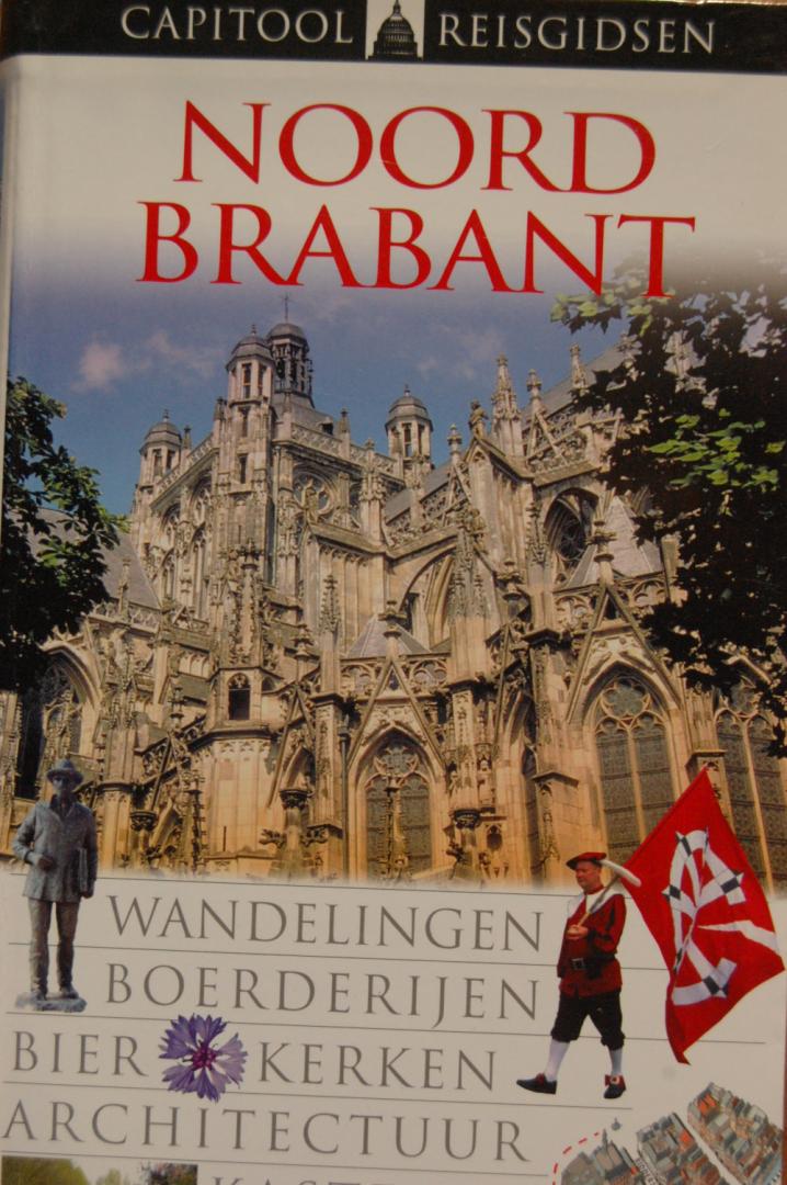 Leemans, Jan - Capitool reisgids Noord-Brabant / Wandelingen, boerderijen, bier, kerken, architectuur, kastelen, historie