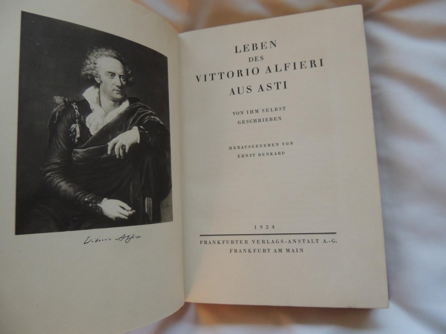 Vittorio Alfieri  1749-1803.   Ernst Benkard - Leben des Vittorio Alfieri aus Asti  Von ihm selbst geschrieben