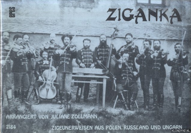 Zollmann, Juliane (Arrangiert von) - Ziganka. Zigeunerweisen aus Polen, Russland und Ungarn