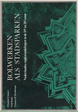 Bolwerken als stadsparken