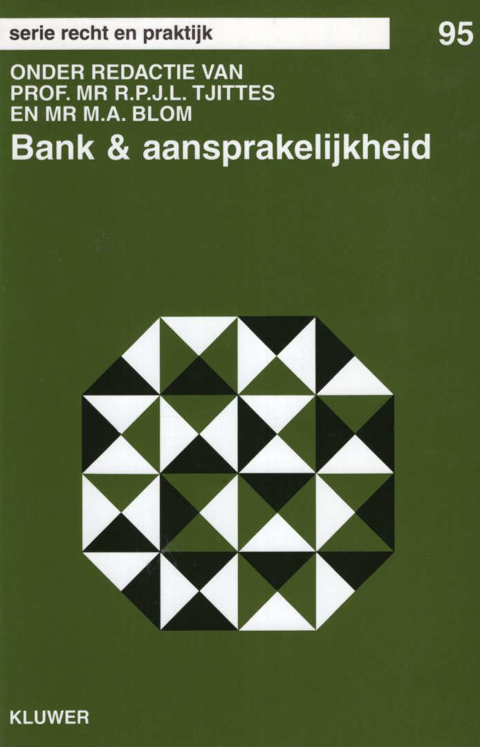 Tjittes, R.P.J.L. & M.A. Blom (red.) - Bank & aansprakelijkheid.