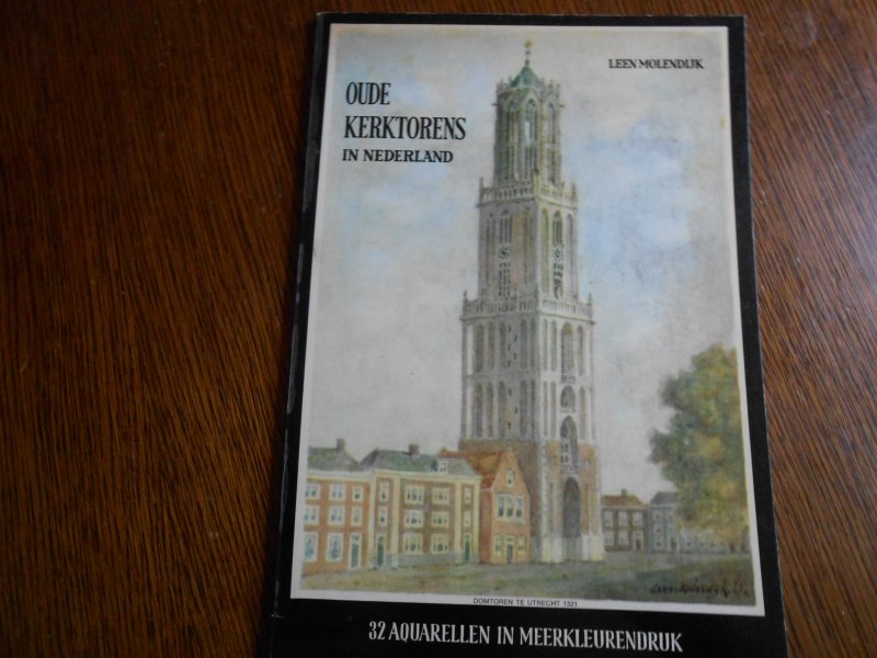 Leen Molendijk - Oude kerktorens in Nederland