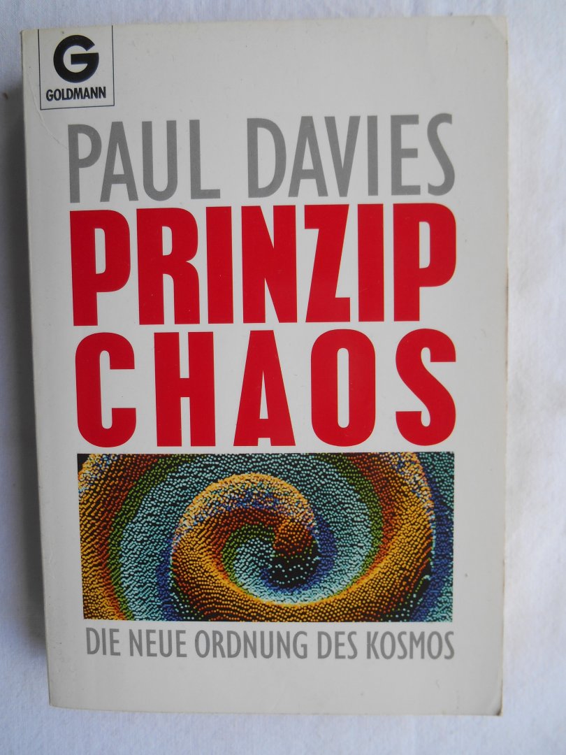 Davies, Paul - Prinzip Chaos, die neue Ordnung des Kosmos