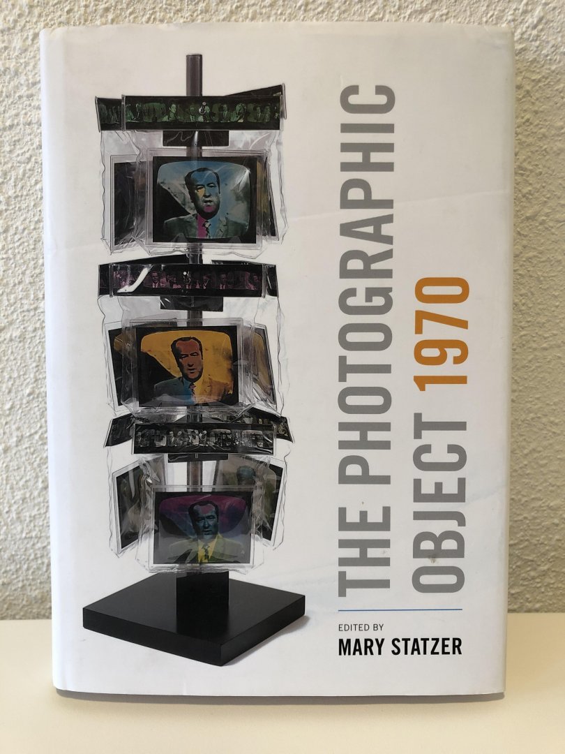 Statzer, Mary - The Photographic Object 1970