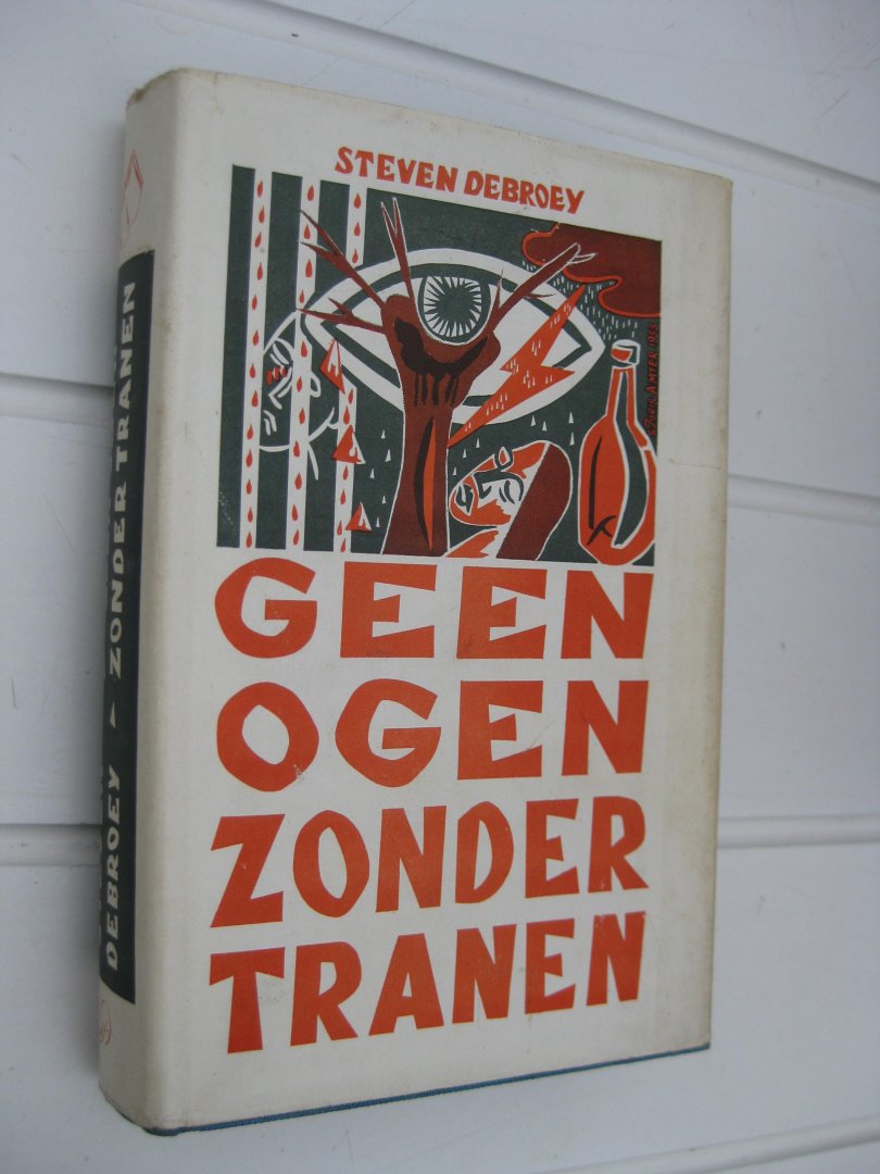 Debroey, Steven - Geen ogen zonder tranen.