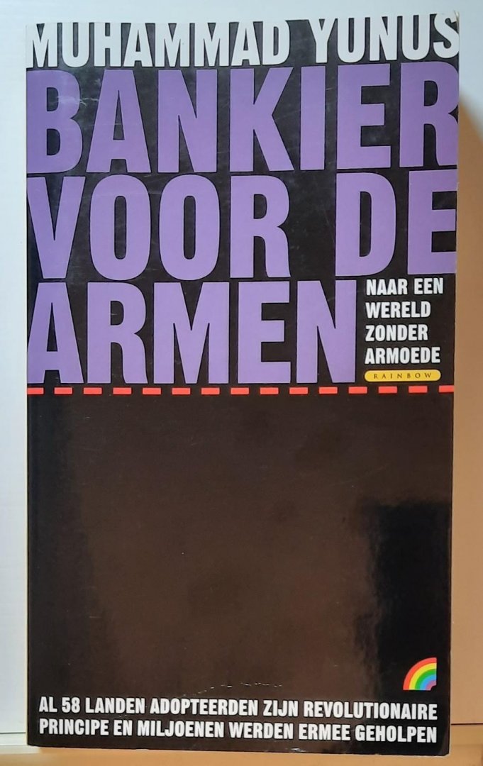 YUNUS Muhammad - Bankier voor de armen. Naar een wereld zonder armoede.