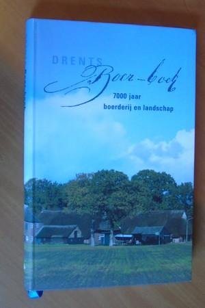 Boivin, Bertus ea. - Drents Boer-boek  7000 jaar boerderij en landschap