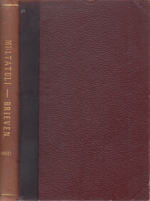 Multatuli - Brieven. Bydrage tot de kennis van zyn leven, deel 4, De Havelaar verschenen, 1860.