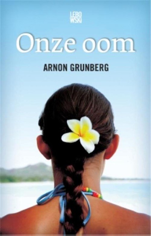 Arnon Grunberg - Onze oom