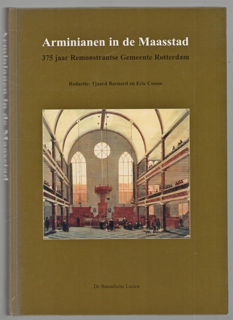 TR Barnard - Arminianen in de Maasstad : 375 jaar Remonstrantse Gemeente Rotterdam