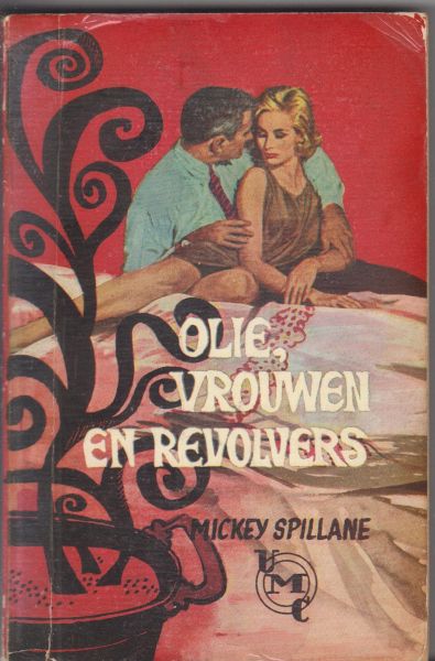Spillane, Mickey - Olie, Vrouwen en Revolvers (The Death Dealers)