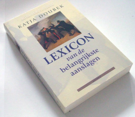 Doubek, Katja - Lexicon van de belangrijkste aanslagen; Beroemde samenzweringen