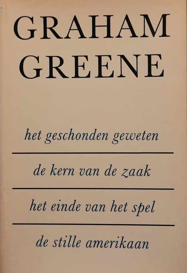 GREENE Graham - Omnibus. Het geschonden geweten. De kern van de zaak. Het einde van het spel. De stille Amerikaan.