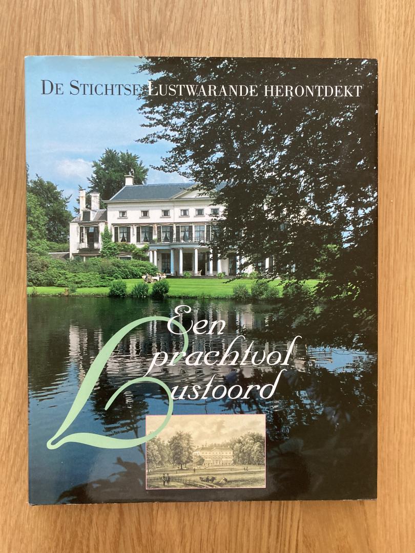 Sleeuwenhoek, Hans & Arend van Dam - Een prachtvol Lustoord - De Stichtse Lustwarande herontdekt