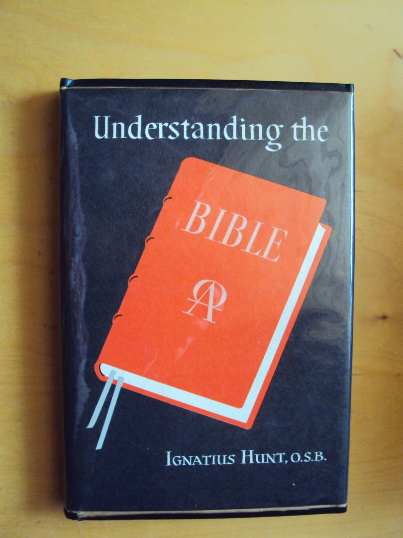 Hunt, Ignatius - Understanding the Bible