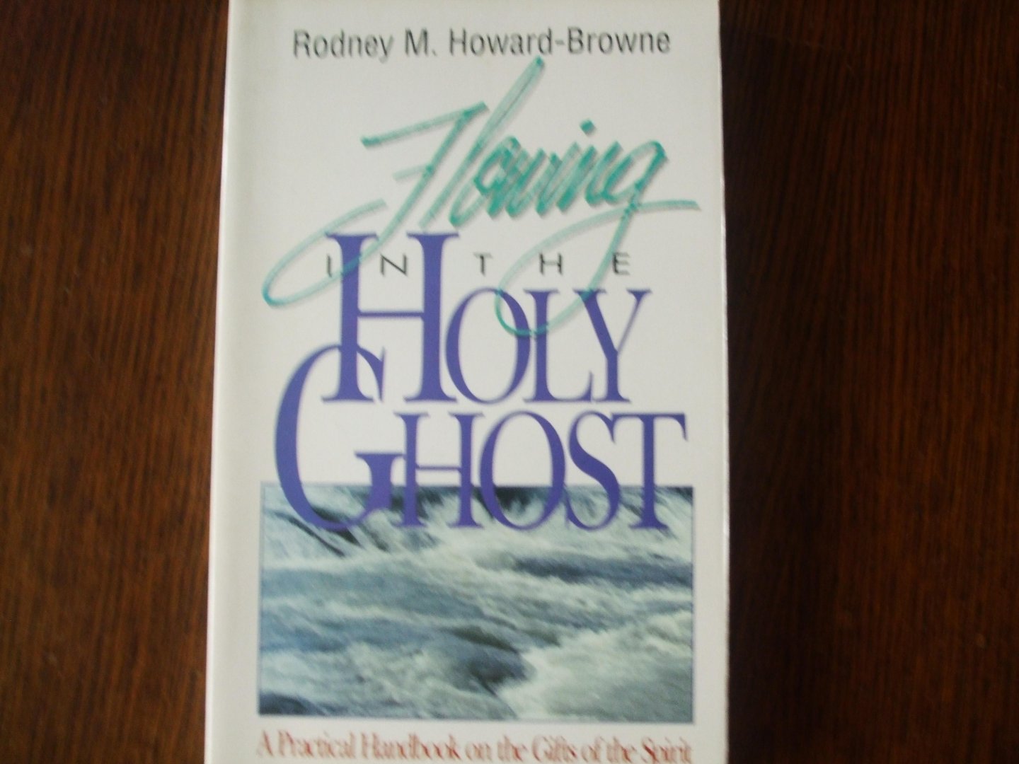 Rodney M Howard-Browne - Flowing in the Holy Ghost
