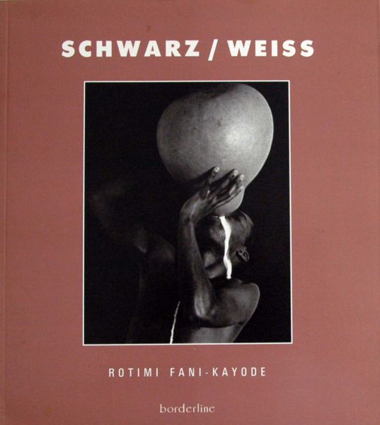 Rotimi Fani-Kayode - Schwartz / Weiss
