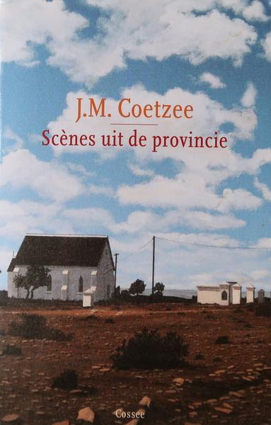 Coetzee, J.M. - Scènes uit de provincie