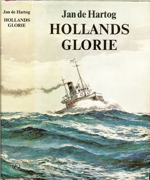 Hartog, Jan de .. Geillustreerd  door Georges Mazure - HOLLANDS GLORIE roman van de zeesleepvaart * heel wat schippers zijn beroemd,een paar hebben zelfs een lintje;dat is nog 's rijkdom,wat je noemt!geef mij maar een vrouw en een kindje. * RUNNERSRIJMPJE...