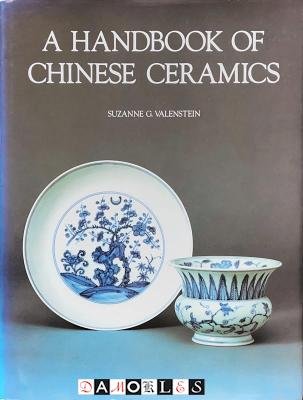 Suzanne G. Valenstein - A Handbook of Chinese Ceramics