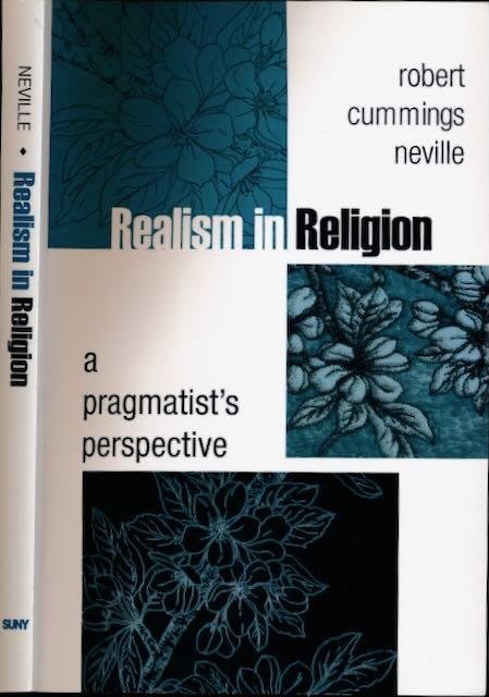 Neville, Robert Cummings. - Realism in Religion: A pragmatist's perspective.