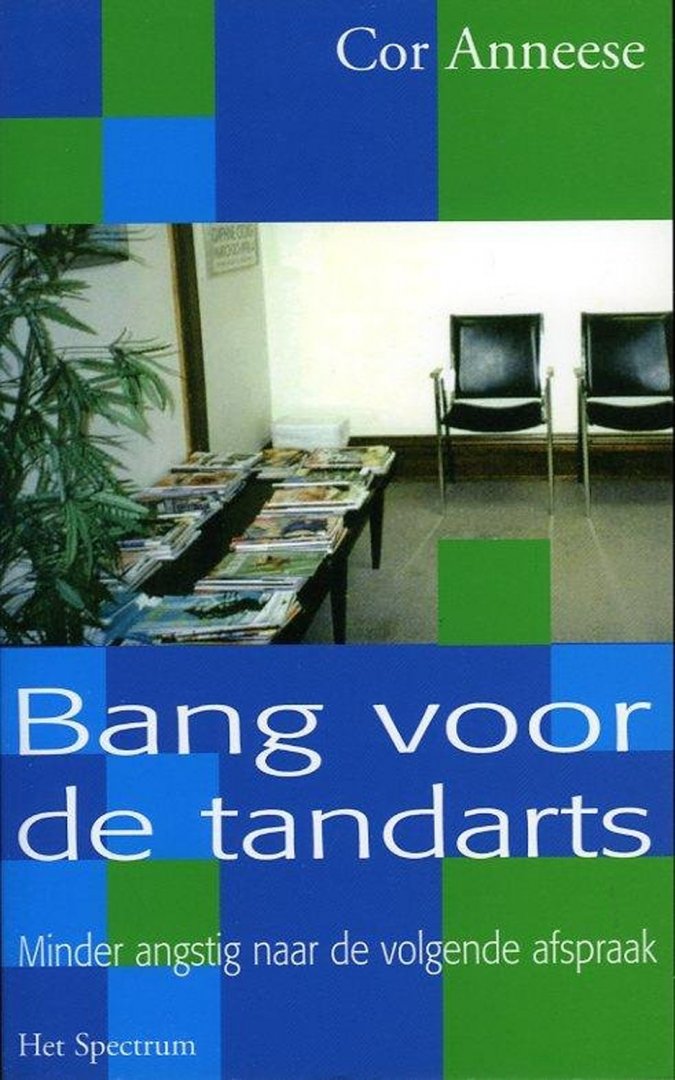 ANNEESE, Cor - Bang voor de tandarts. Minder angstig naar de volgende afspraak.