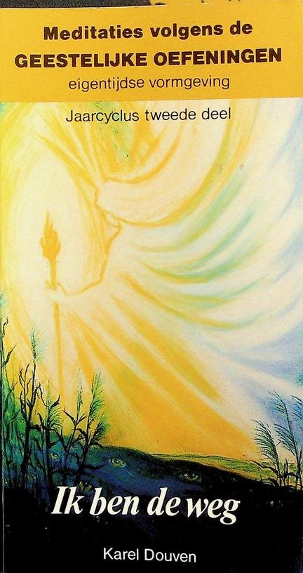 Douven, Karel - Meditaties volgens de geestelijke oefeningen, eigentijdse vormgeving, tweede deel