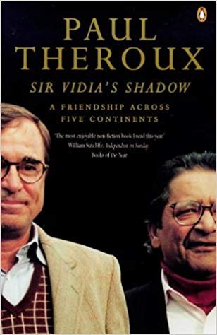 Theroux, P. - Sir Vidia's Shadow. A Friendship Across Five Continents