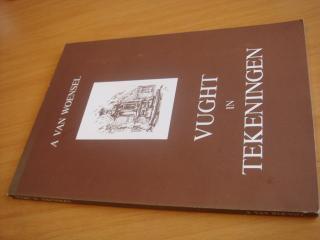 Woensel, A. van - Vught in tekeningen
