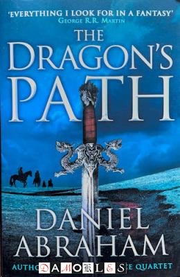 Daniel Abraham - The Dagger and the Coin. Book one: The Dragon's Path