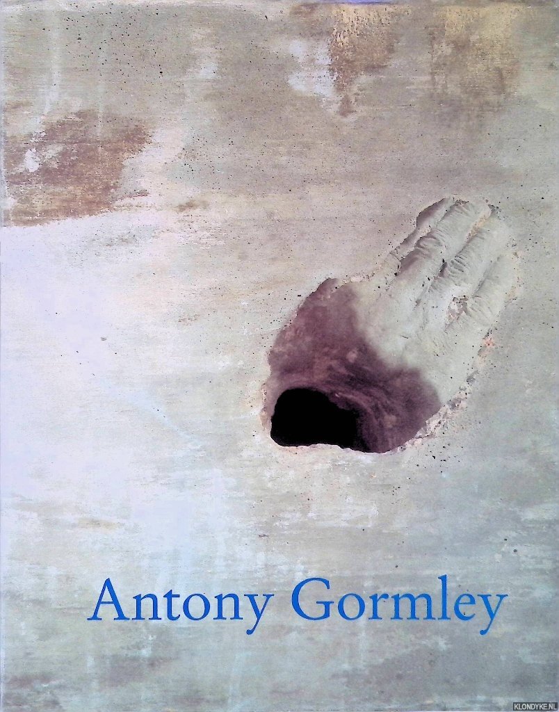 Sune Nordgren; Lewis Biggs & Declan McGonagle (preface) - Antony Gormley: Malmö Konsthall, Tate Gallery Liverpool, Irish Museum of Modern Art