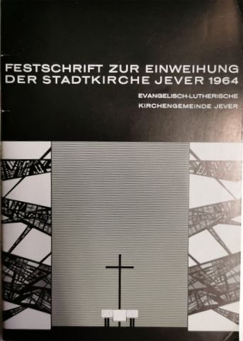 Jever: - Festschrift zur Einweihung der Stadtkirche Jever 1964