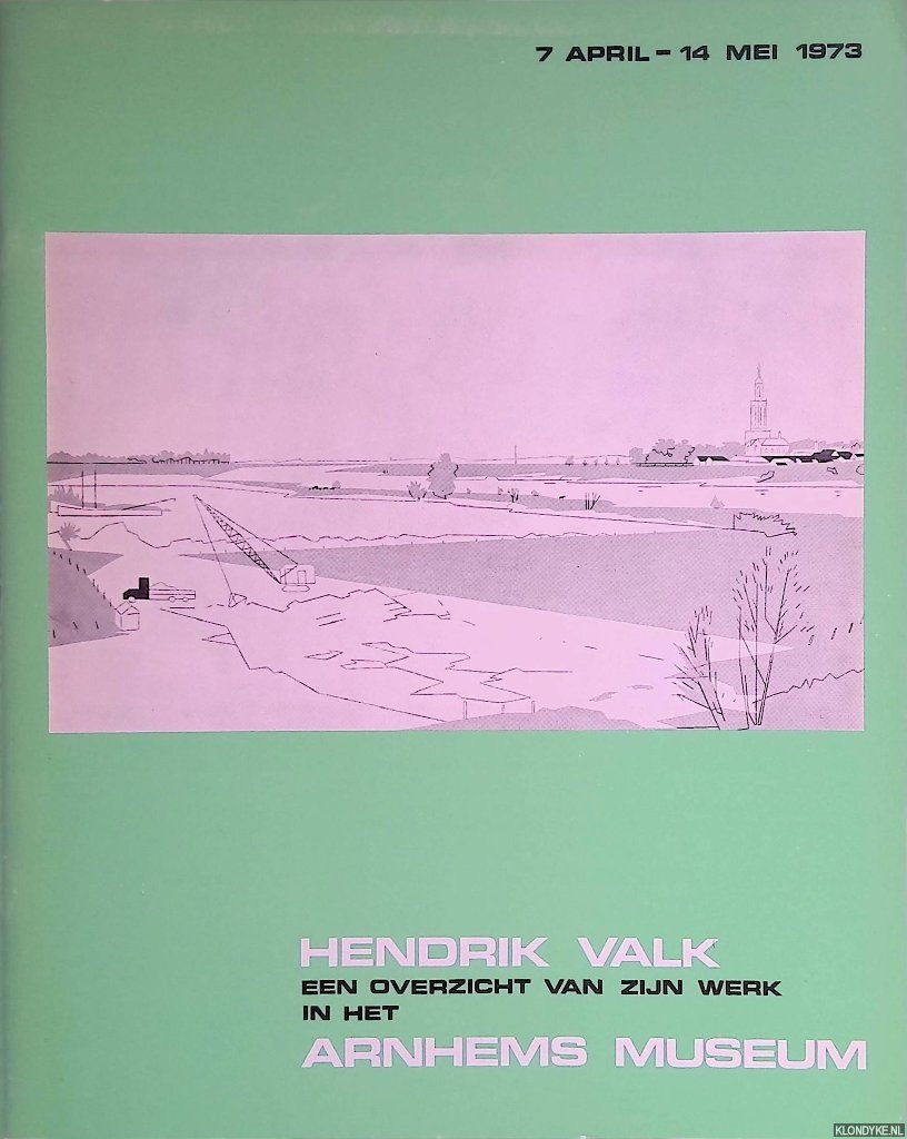 Groot, J.R. de - Hendrik Valk: het overzicht van zijn werk in het Arnhems Museum