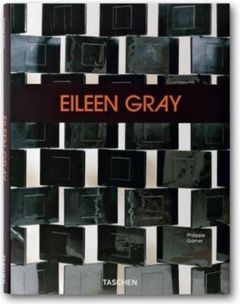 EILEEN GRAY, EILEEN -  PHILIPPE GARNER (TEXT) . - Eileen Gray - Design And Architect 1878-1976.