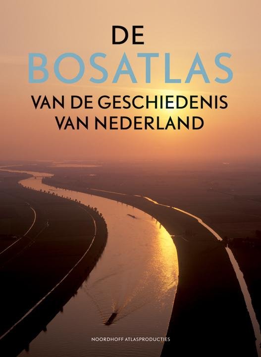 Noordhoff Atlasproducties - De Bosatlas van de geschiedenis van Nederland